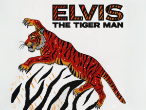 Elvis the Tiger Man